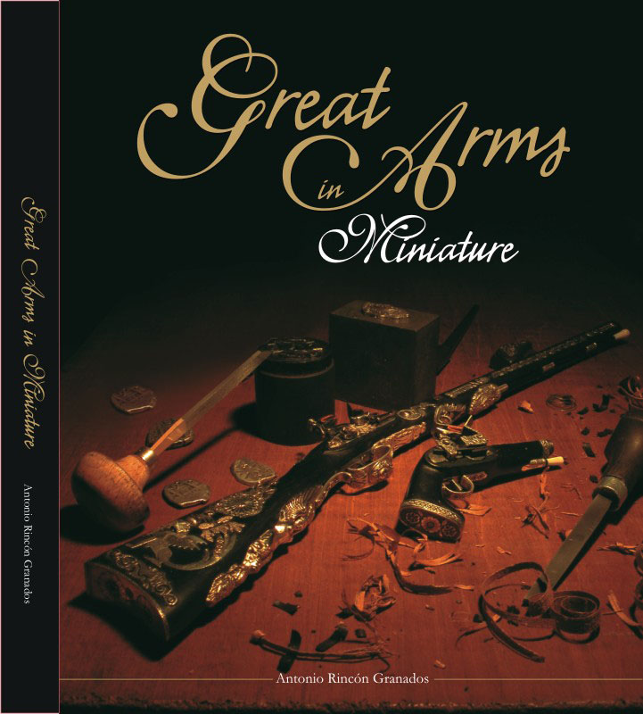 The cover of Antonio Rincón's book, Great Arms in Miniature. 