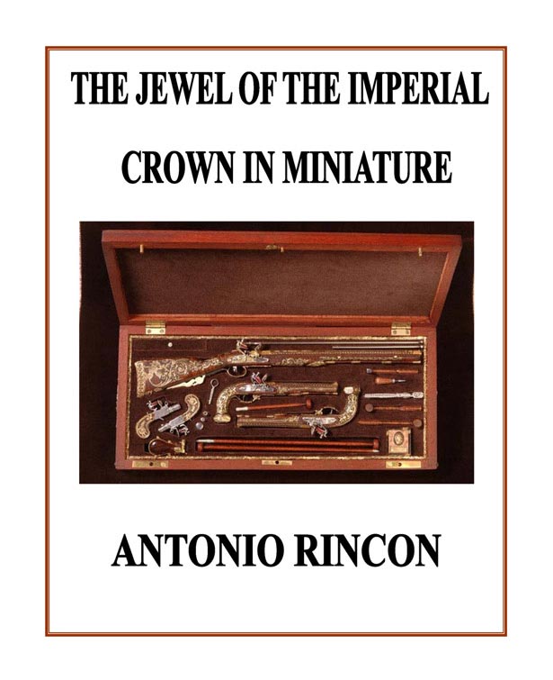 The cover of Antonio's book, The Jewel of The Imperial Crown in Miniature.